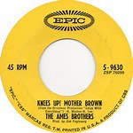 Knees Up Mother Brown - The Ames Brothers