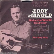 Make The World Go Away - Eddy Arnold