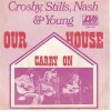 Our House - Crosby, Stills, Nash & Young