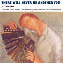 There Will Never Be Another You - Joan Merrill