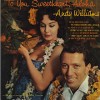 To You Sweetheart, Aloha - Andy Williams