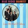 I Dreamed I Searched Heaven For You - Blue Ridge Quartet