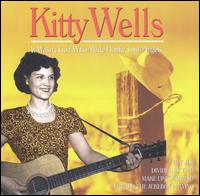 It Wasn't God Who Made Honky Tonk Angels - Kitty Wells