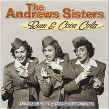 Rum And Coca Cola - The Andrews Sisters