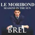 Seasons In The Sun - Jacques Brel