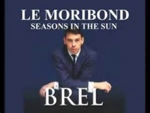 Seasons In The Sun - Jacques Brel