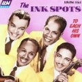 To Each His Own - The Ink Spots