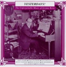 Yesterdays - Jerome Kern